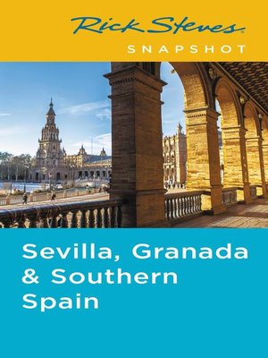 cover image of Rick Steves Snapshot Sevilla, Granada & Southern Spain